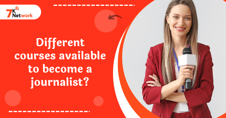 Different courses available to become a journalist?