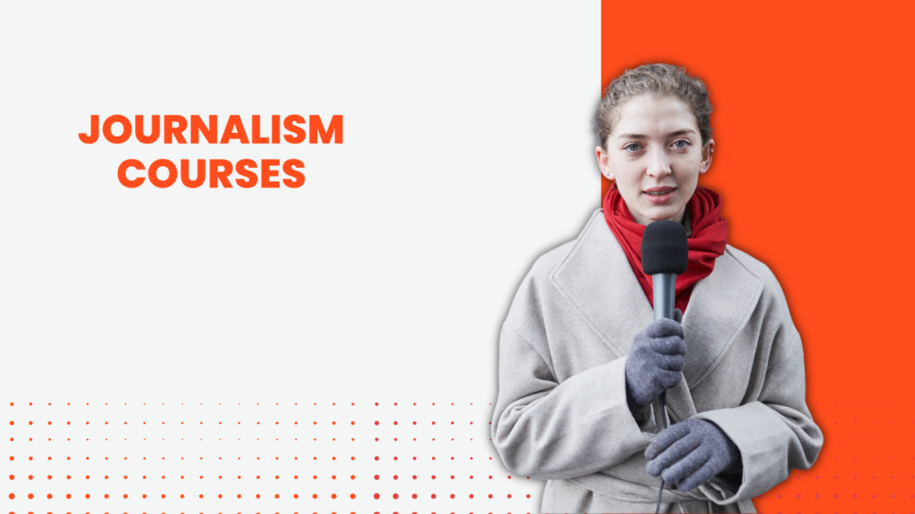 Different courses available to become a journalist?