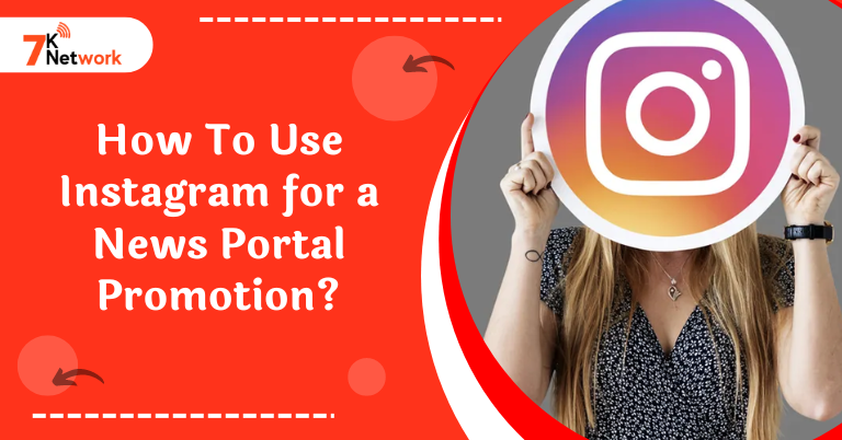 How To Use Instagram for a News Portal Promotion