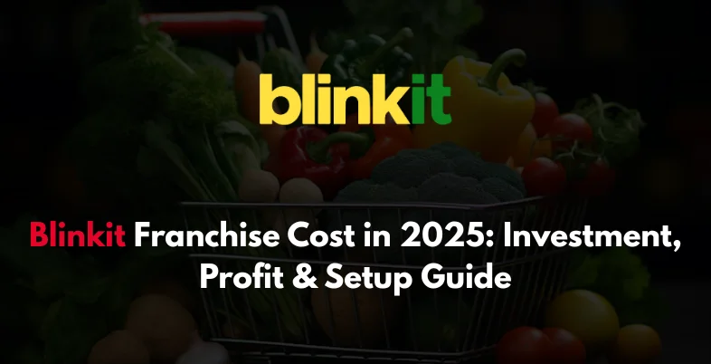 Blinkit Franchise Cost in 2025