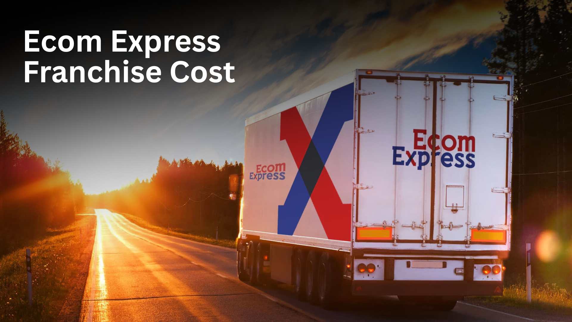 Ecom Express Franchise Cost