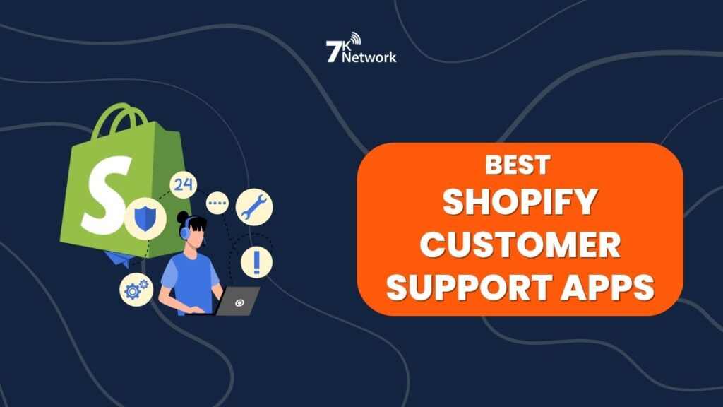 Shopify Customer Support Apps