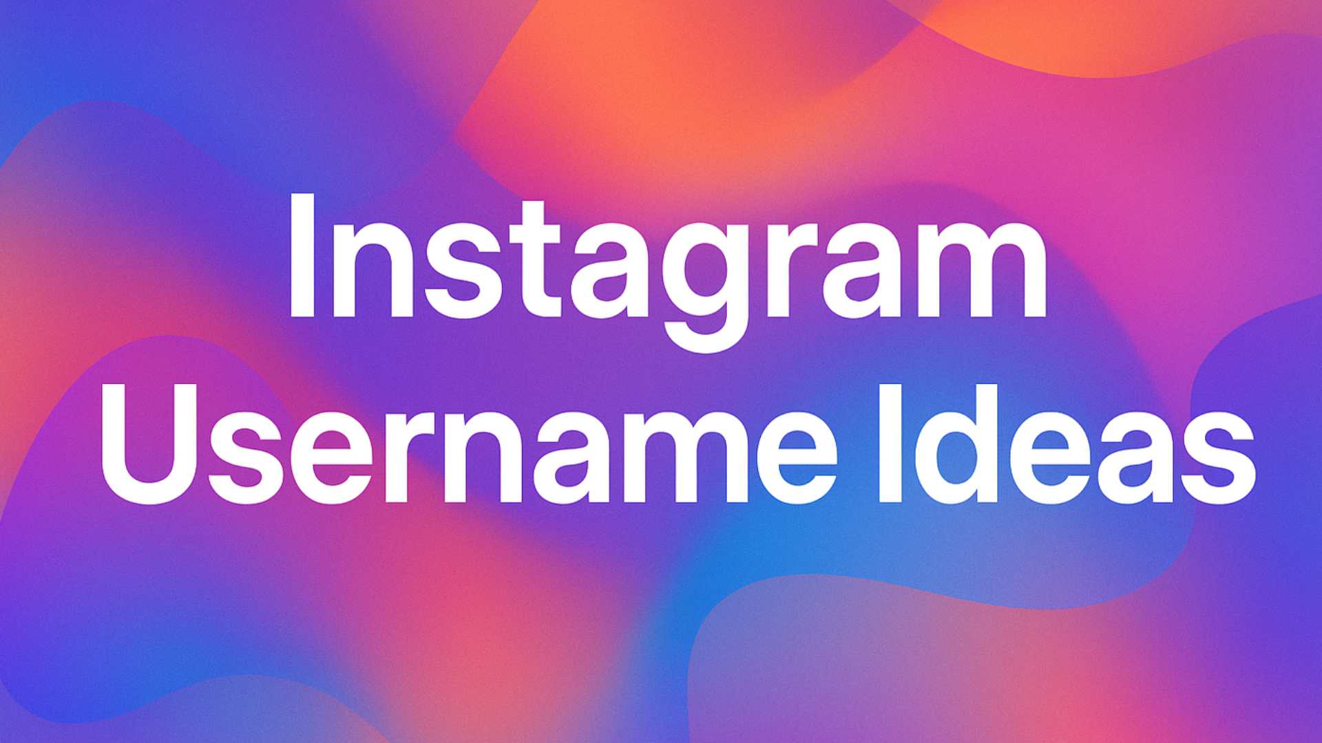 Instagram Username Ideas