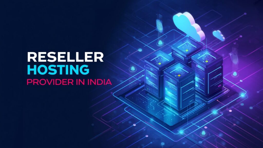 Reseller Hosting Provider in India